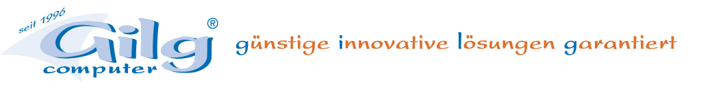 Gilg-Computer – günstige innovative Lösungen garantiert (seit 1996)